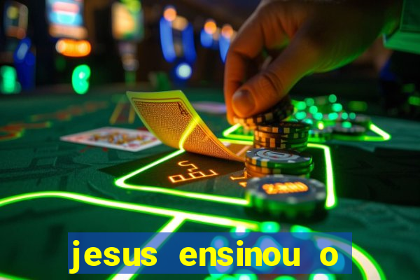 jesus ensinou o segredo da prosperidade